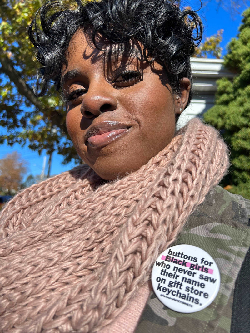 Buttons for Black Girls Who Never…