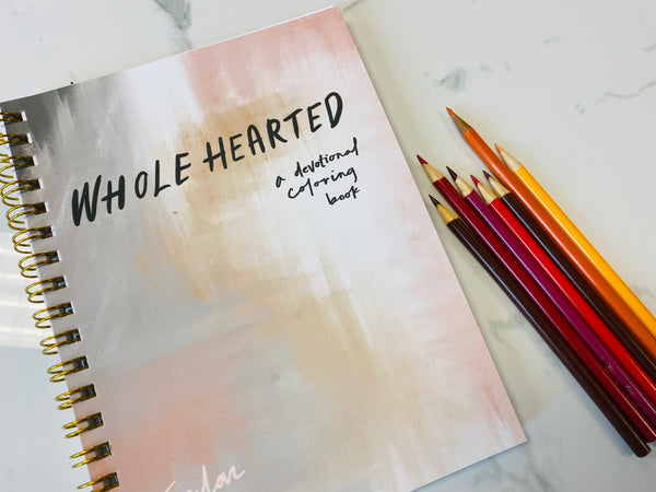 Wholehearted: An Adult Coloring Devotional Book