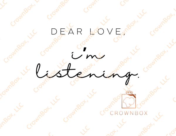 Dear Love...I’m Listening. (LN20)