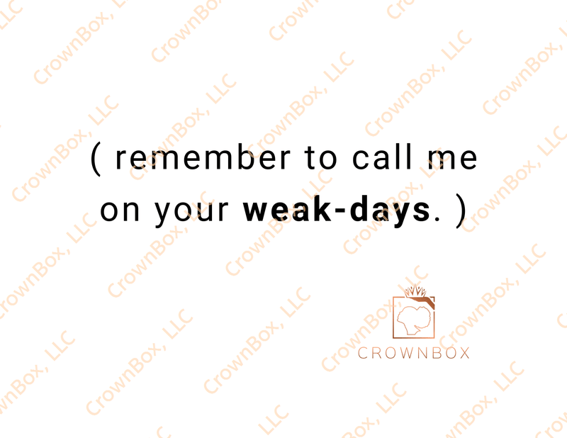 Remember To Call Me On Your Weak-Days. (LN26)