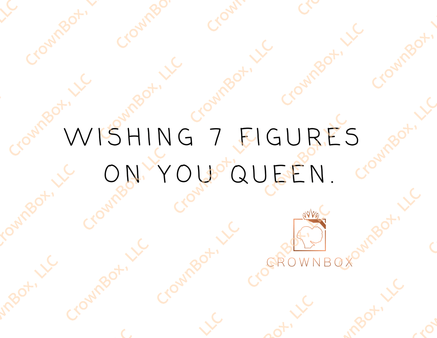 Wishing 7 Figures On You Queen. (LN27)
