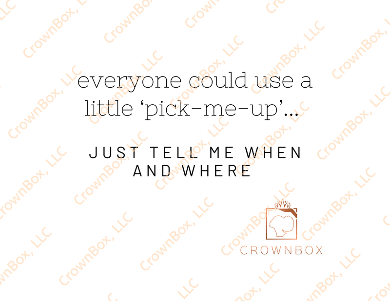 Everyone Could Use A Little ‘Pick-Me-Up’...Just Tell Me When And Where. (LN03)