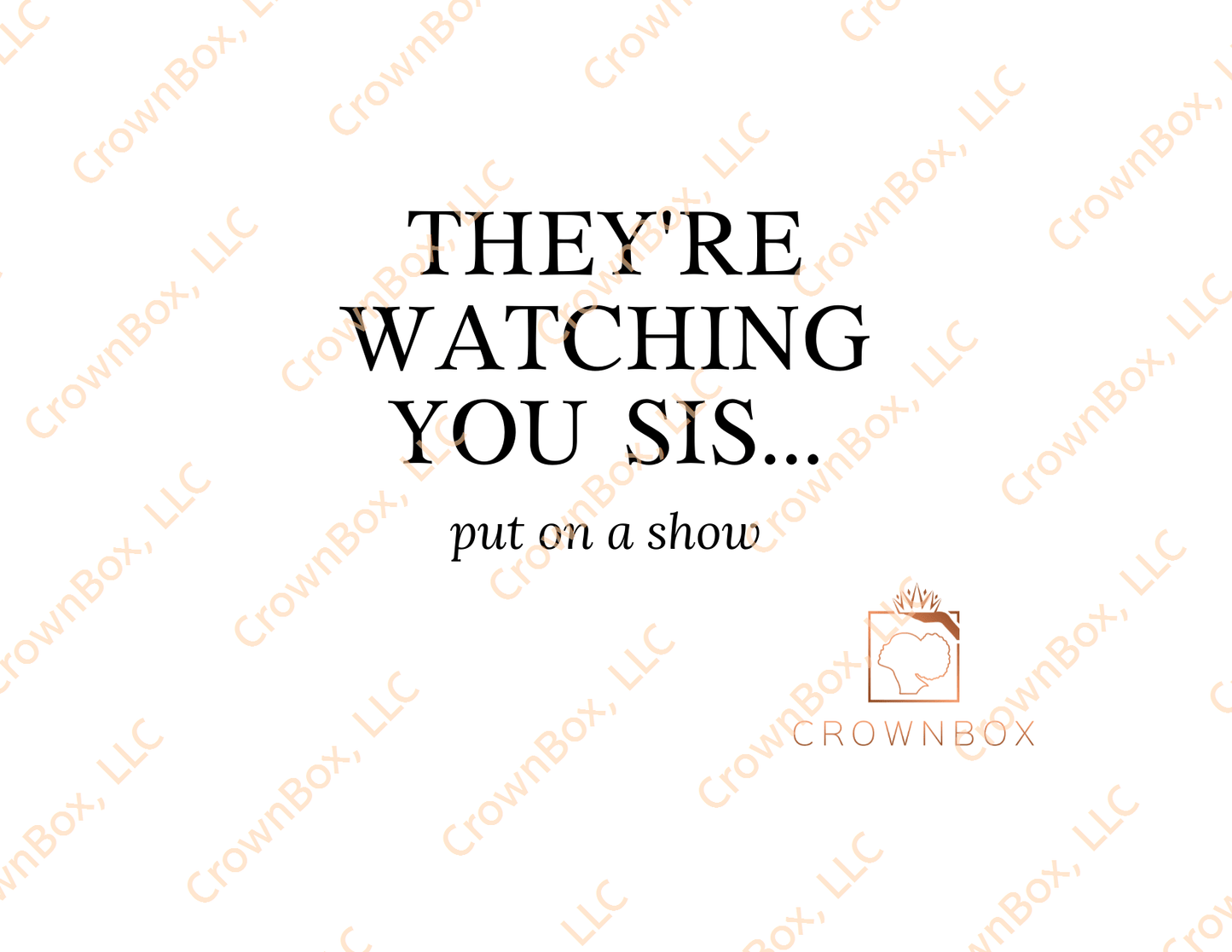 They're Watching You Sis...Put On A Show (LN44)
